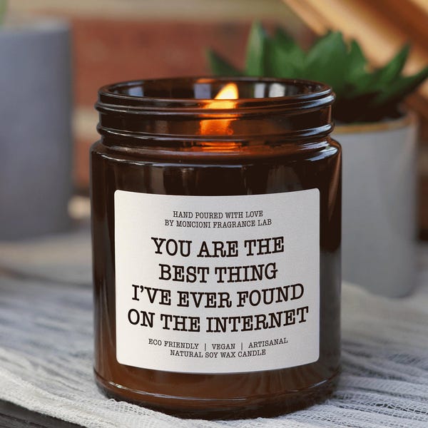 Best Thing On the Internet Candle, Boyfriend Gift Candle, anniversary gift, Birthday Gift for him, Anniversary gift for him, Gift For Her
