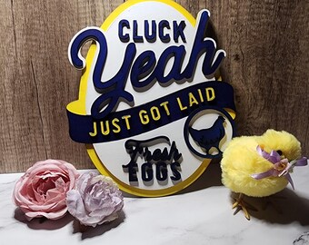 Cluck Yeah Just Got Laid Fresh Eggs Layered Wood Art