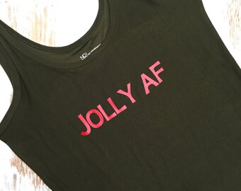 Jolly AF - Ladies' T or Tank