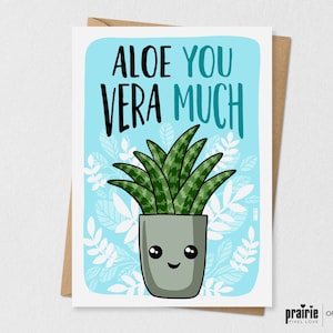 Aloe Card, plant Birthday Card, Card, Birthday Card, Pun Card, Valentines Card, Girlfriend Birthday Card, plant lover, plant gift