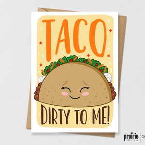 Taco Dirty To Me Card, Taco Birthday Card, Food Birthday Card, Birthday Card, Pun Card, Funny Card, Girlfriend Birthday Card