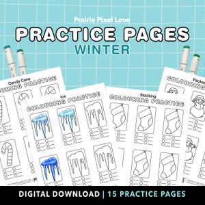 May include: White practice pages featuring winter-themed colouring outlines, including candy canes, icicles, and stockings. The text "PRACTICE PAGES WINTER" is displayed at the top. The phrase "DIGITAL DOWNLOAD | 15 PRACTICE PAGES" is at the bottom.