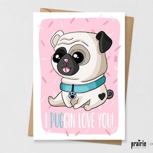 Carte rose imprimée de jeu de mots de pug, carte d’anniversaire de chien, puggin vous aime, carte d’anniversaire, carte de jeu de mots, carte de punny, anniversaire de chiot, valentine de chien