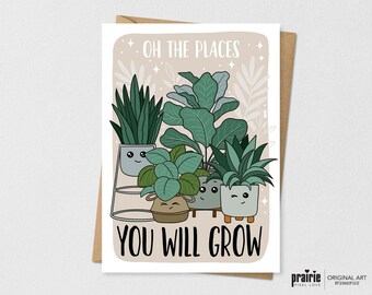 Oh the places you will grow, Plant Card, plant Birthday Card, Card, Birthday Card, Pun Card, Card, Graduation Card, plant lover, plant gift