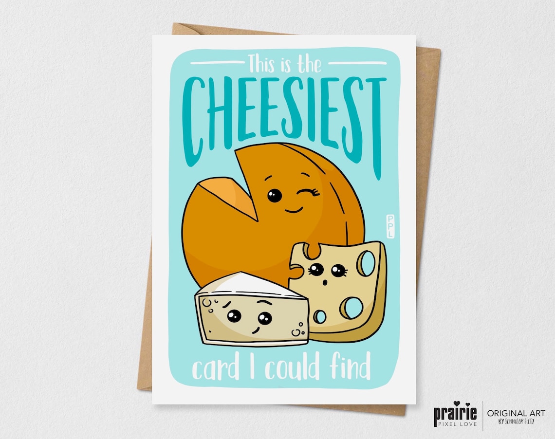 Cheese Pun Card, Cheese Card, Cheesy Card, Cheese Birthday Card, Cheese