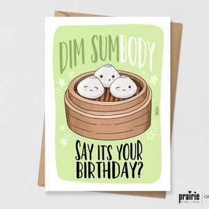 Carte dim sum imprimée, carte d’anniversaire dim sum, carte d’anniversaire de nourriture asiatique, carte d’anniversaire, carte de jeu de mots, carte de punny, carte d’anniversaire de petite amie