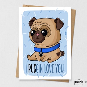 Carte bleue imprimée de jeu de mots de pug, carte d’anniversaire de chien, puggin vous aime, carte d’anniversaire, carte de jeu de mots, carte de punny, anniversaire de chiot, valentine de chien