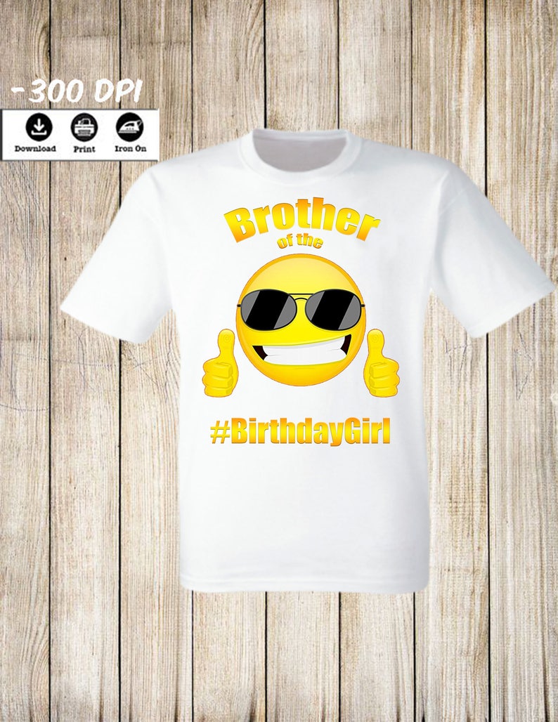 Emoji iron on transfers Emoji Brother of the Birthday Girl iron on transfer T-Shirt Emoji Birthday shirt Brother of the Birthday Girl or boy