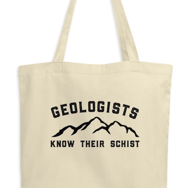 Geologist Eco Tote Bag - Geology Gift, Geologist Organic Cotton Tote Bag, Funny Geologist Gift, Geologist Tote, Geology Graduation Gift