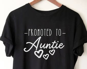 Promoted To Auntie T-Shirt - Auntie shirt, Pregnancy Announcement Shirt, Pregnancy Reveal To Sister, Aunt Shirts, Aunt Gift, New Aunt Shirt