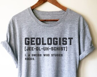 Geologist Definition Unisex Shirt - Geology shirt, Geologist, Geologist gift, Geology professor, Geology student, geology puns