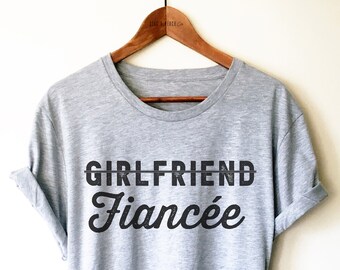 Girlfriend Fiancee Unisex Shirt - Fiancee shirts | Engagement gift | Bride shirt | Fiance tshirt | Fiancee sweatshirt, Engaged Shirt