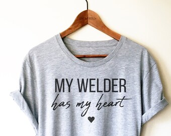 Funny Welder Wife Shirt/Tank Top/Hoodie - Welding Gift, Welder Fiancee Shirt, Welder Shirt, Welder Girlfriend Shirt, My Welder Has My Heart