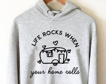 Felpa con cappuccio Life Rocks When Your Home Rolls - Maglietta da campeggio / Maglietta da camper / Regalo per camper / Maglietta per camper / Felpa con cappuccio da camper, Maglietta da campeggio