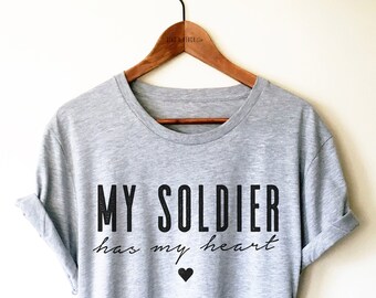 Soldier Wife Gift, Soldier Fiancee Shirt, Deployment Tee, Military Shirt, Military Wife, Coming Home Shirt, My Soldier Has My Heart Shirt