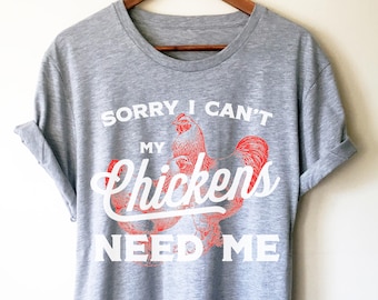 Désolé, je ne peux pas mes poulets ont besoin de moi t-shirt | Chemise poulet | Chemise drôle de poulet | Chemise de ferme | chemise agricole | Chemise de paysan | Cadeau pour fermier