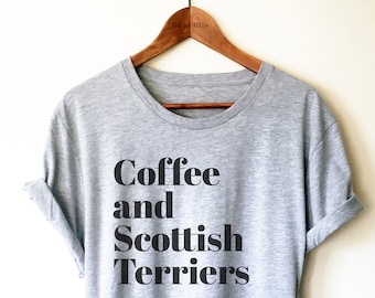 Coffee and Scottish Terriers Shirt/Tank Top/Hoodie - Scottie Shirt, Dog Lover Shirt, Scottish Terrier Dog Shirt, Cute Dog Sweater, Dog Shirt