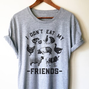 Je ne mange pas la chemise unisexe de mes amis | Chemise végétalienne | Jolie chemise végétalienne | Chemise végétalienne amusante | Cadeau végétalien | Chemise végétarienne | T-shirt végétalien