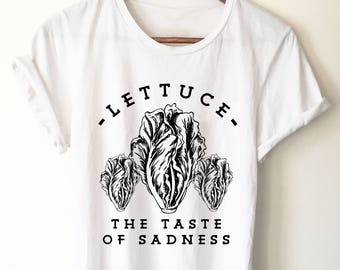 Lettuce - The Taste Of Sadness Unisex T-Shirt - Meat Eater - Foodie Gift - Food Lover - Funny Sayings - Gardening Gift - Vegan T-Shirt
