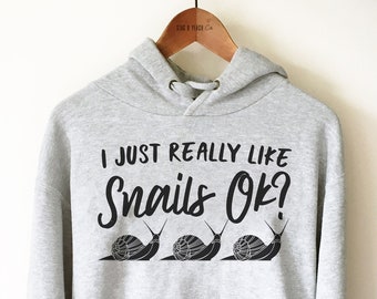 Snail Lover Gift - I Just Really Like Snails Ok Unisex Hoodie, Snails Shirt, Snail Owner TShirt, Snail Love Shirt, Snail Birthday Party
