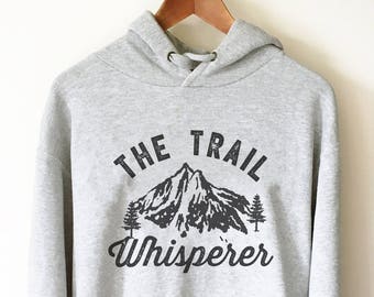 The Trail Whisperer Hoodie - Hiking hoodie, Hiking shirt, Camping hoodie, Hiking gift, Hiking sweatshirt