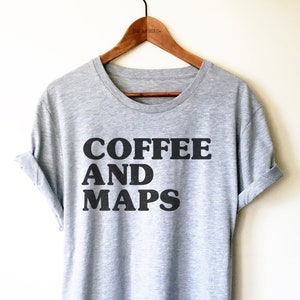 Coffee & Map Shirt/Tank Top/Hoodie-Cartographer Shirt, Cartography Shirt, Geography Teacher Shirt, Geography Major Shirt, Land Surveyor Gift