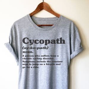 Cycopath Definition Unisex Shirt - Cycling shirt, Cyclists gift, Bicycle shirt, Mens cyclist gift, Bicycle tshirt women, bicycle lover gift