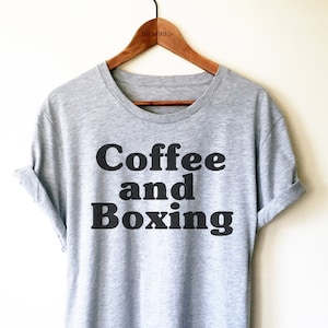 Boxing Shirt/Tank Top/Hoodie - Boxing Fan Gift, Boxing Lover Shirt, Funny Boxing Shirt, Coffee & Boxing Shirt, Funny Boxer Shirt, Gym Shirt