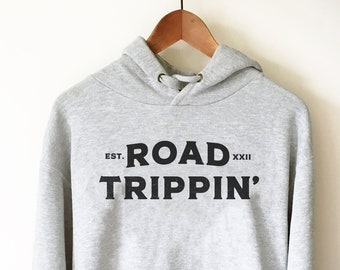 Road Trippin 'Hoodie - Road Trip Shirt, Road Trip Geschenk, Abenteuer Shirt, RV Shirt, RV Geschenk, Reise Shirt, Abenteuer Shirt