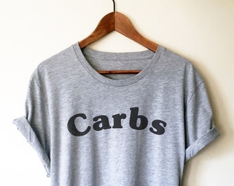 Carbs Unisex Shirt - Foodie Shirt, Foodie Gift, Funny Food Gift, Food Lover Gift, Bread Shirt, Baker Shirt, Chef Shirt, Pasta Shirt