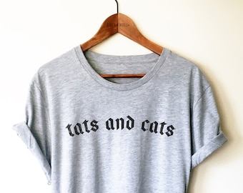Tats and Cats Unisex Shirt - Cat Lover Shirt, Tattoo Lover Shirt, Tattoo Artist Gift, Cat Mom Gift,  Cat Shirt, Tattooed Shirt, Tats Shirt