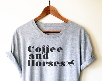 Coffee and Horses Shirt / Tank Top / Hoodie - Horse Lover Shirt, Equestrian Shirt, Horse Lover Gift, Horse Rider Shirt, Horse Lover Gifts