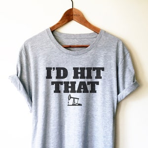 Funny Oilfield Shirt / Tank Top / Hoodie - Oilfield Worker Gift, Oilfield Gift, Rigger Shirt, Pipeliner Shirt, Rig Shirt, I&#39;d Hit That Shirt