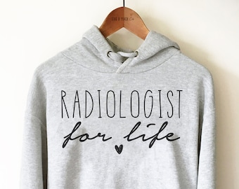 Radiologist Hoodie - Radiology Student, Radiologist Shirt, Radiology Gift, Graduation Gift, Rad Tech Shirt, Xray tech Gift, Medical School