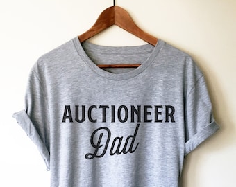 Auctioneer Dad Unisex Shirt - Auctioneer Shirt, Auctioneer Gift, Auction Shirt, Auction Gift, Antique Lover, Antique Gift, Antique Shirt
