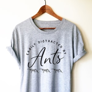 Ant Lover Shirt / Tank Top / Hoodie - Ant Keeping Shirt, Entomologist Shirt, Entomology Gift, Myrmecology Shirt, Easily Distracted By Ants