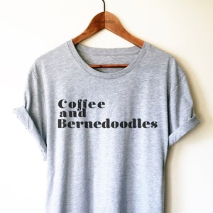 Kaffee und Bernedoodles Shirt/Tank Top/Hoodie-Bernedoodle Besitzer Shirt, Hundeliebhaber Shirt, Bernedoodle Shirt, Bernedoodle Hund TShirt, Hunde Shirt