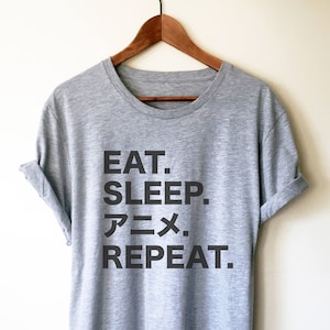 Eat Sleep Anime Repeat Unisex Shirt - Anime shirt, Manga shirt, Anime shirts, Anime gift, Anime gifts, Japanese shirt, Otaku shirt