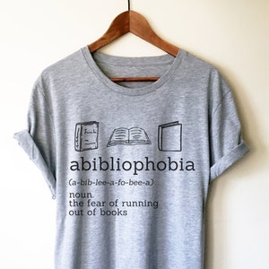 Abibliophobia Unisex T-Shirt - book lover t shirts - book lover gift - reading shirt - book lover gifts -  bookworm gift - bibliophile