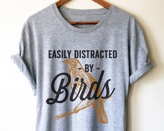 Easily Distracted By Birds Unisex Shirt - Bird watching shirt | Bird watching gift | Birding | Ornithology | Bird lover gift | Bird shirt