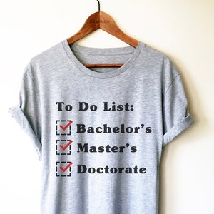 Aufgabenliste: Bachelor-Master-Doktorat-Shirt / Tank-Top / Hoodie - Doktorabschlussgeschenk, Phd-Geschenk, Doktoranden-Grad, Doktor-Hemden, Phd-Student