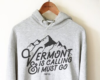 Vermont Is Calling Unisex Hoodie - Vermont State Shirt, VT Sweatshirt, Green Mountain Shirt, Vermont Gifts, New England Shirt, State Pride