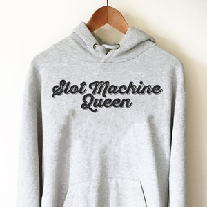 Slot Machine Queen Hoodie - Casino Shirt, Casino Gift, Las Vegas Shirt, Arcade Shirt, Bachelorette Party Shirt, Jackpot Shirt