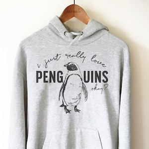 Cute Penguin Lover Unisex Hoodie - I Just Really Love Penguins Okay Shirt, Zoologist Shirt, King Penguin Tee, Emperor Penguin T-Shirt,
