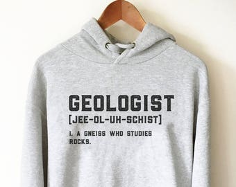 Hoodie geoloog definitie - shirt geologie, cadeau geoloog, geoloog, professor geologie, student geologie, woordspelingen geologie