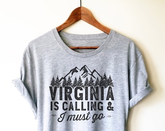 Virginia Is Calling Unisex Shirt - Virginia State Shirt, Blue Ridge Mountains Shirt, Virginia Gift, VA Home Shirt, Richmond VA TShirt