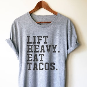 Lift Heavy Eat Tacos Unisex Shirt -  Taco shirt, Funny taco shirt, Fitness taco shirt, Taco shirts, Workout shirt, Gym Shirt