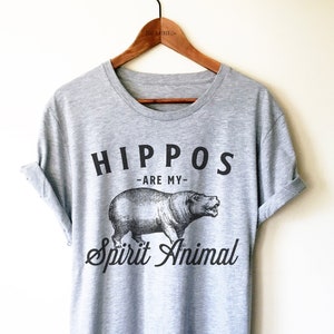 Hippo Shirt / Tank Top / Hoodie - Hippo Lover Shirt, Hippopotamus Shirt, Hippo Lover Gift, Hippo Gifts, Hippos Are My Spirit Animal Shirt