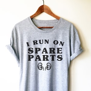 Kidney Surgery Recovery Shirt/Tank Top/Hoodie - Kidney Transplant Recipient Shirt, I Run On Spare Parts, Post Surgery Shirt, Get Well Gift