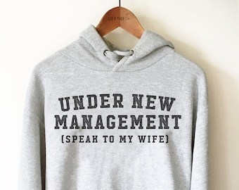 Under New Management Unisex Hoodie - Just Married Shirt, Wedding Gift, Gift For Husband, Groom Gift, Newly Wed Shirt, New Husband Gift
